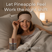Woman in bed with a pineapple peel product and text about skincare.